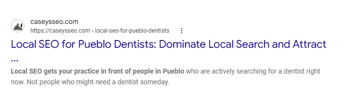 Google result: caseysseo.com ranking #1 for local SEO for Pueblo dentist