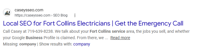 Google result: caseysseo.com ranking #6 for need SEO company for Fort Collins electrician