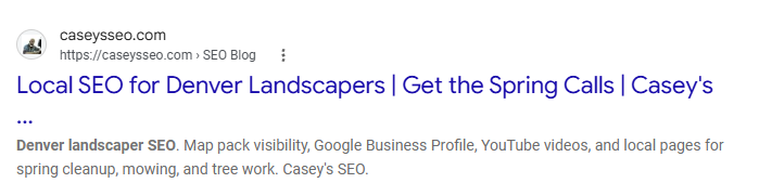 Google result: caseysseo.com ranking #2 for local SEO for Denver landscaper